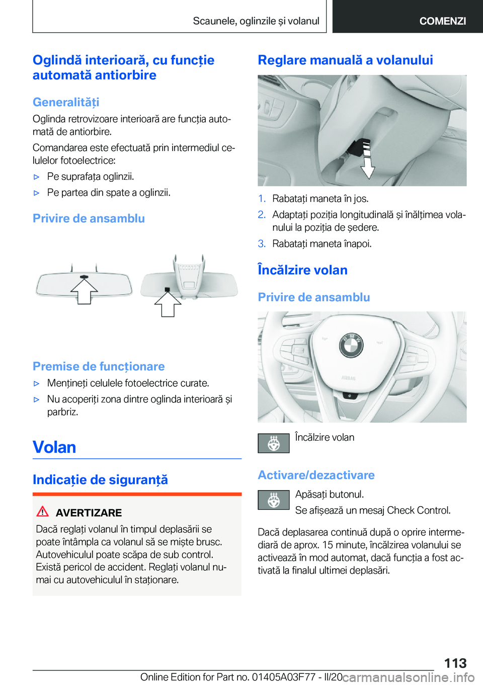 BMW 3 SERIES 2020  Ghiduri De Utilizare (in Romanian) �O�g�l�i�n�d�ă��i�n�t�e�r�i�o�a�r�ă�,��c�u��f�u�n�c�i�e
�a�u�t�o�m�a�t�ă��a�n�t�i�o�r�b�i�r�e
�G�e�n�e�r�a�l�i�t�ă�i
�O�g�l�i�n�d�a��r�e�t�r�o�v�i�z�o�a�r�e��i�n�t�e�r�i�o�a�r�