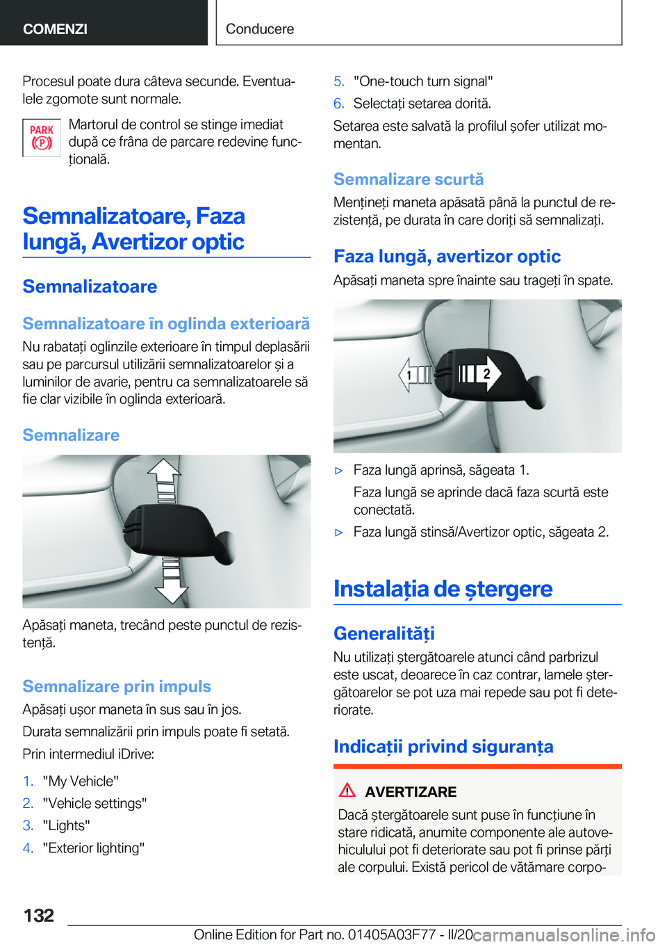 BMW 3 SERIES 2020  Ghiduri De Utilizare (in Romanian) �P�r�o�c�e�s�u�l��p�o�a�t�e��d�u�r�a��c�