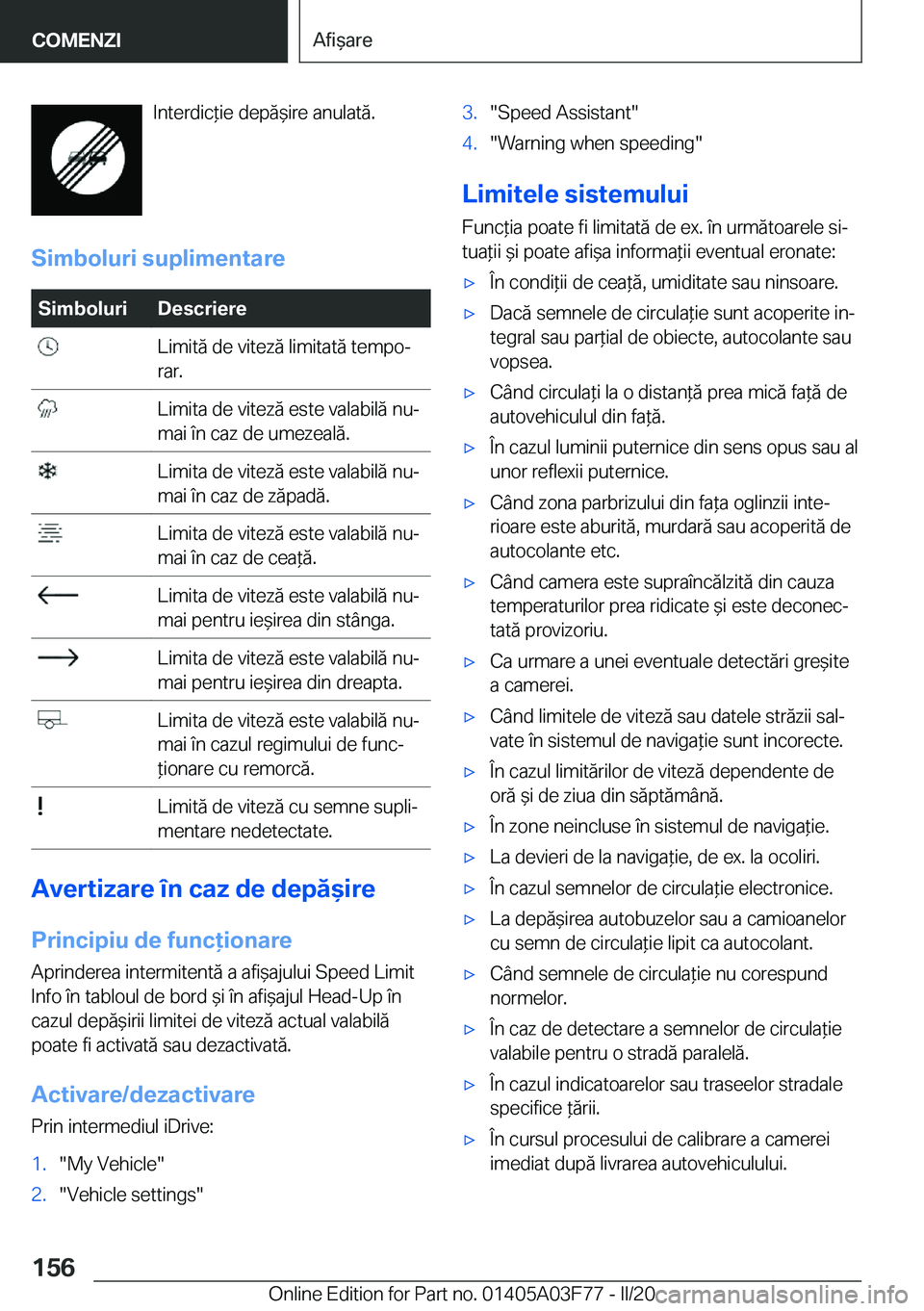 BMW 3 SERIES 2020  Ghiduri De Utilizare (in Romanian) �I�n�t�e�r�d�i�c*�i�e��d�e�p�