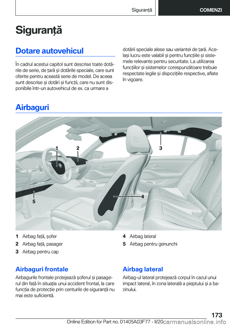 BMW 3 SERIES 2020  Ghiduri De Utilizare (in Romanian) �S�i�g�u�r�a�n�ă�D�o�t�a�r�e��a�u�t�o�v�e�h�i�c�u�l
�