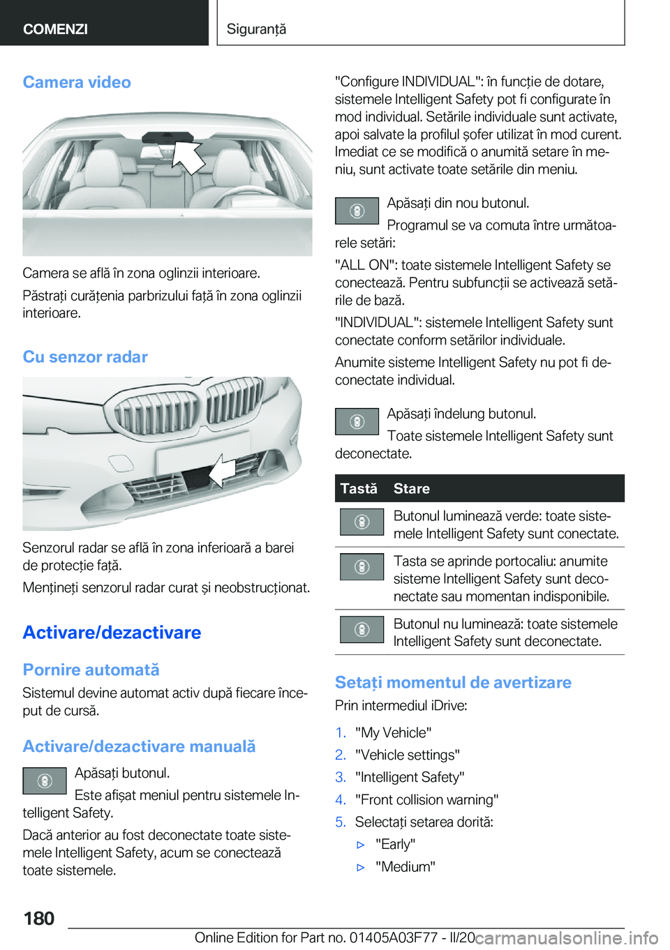 BMW 3 SERIES 2020  Ghiduri De Utilizare (in Romanian) �C�a�m�e�r�a��v�i�d�e�o
�C�a�m�e�r�a��s�e��a�f�l�