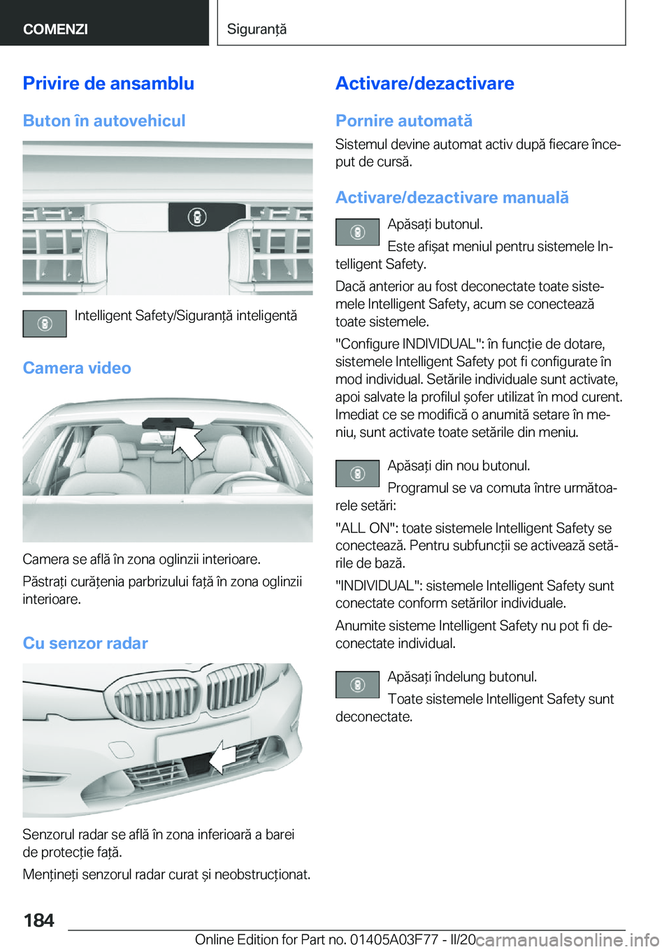 BMW 3 SERIES 2020  Ghiduri De Utilizare (in Romanian) �P�r�i�v�i�r�e��d�e��a�n�s�a�m�b�l�u
�B�u�t�o�n��