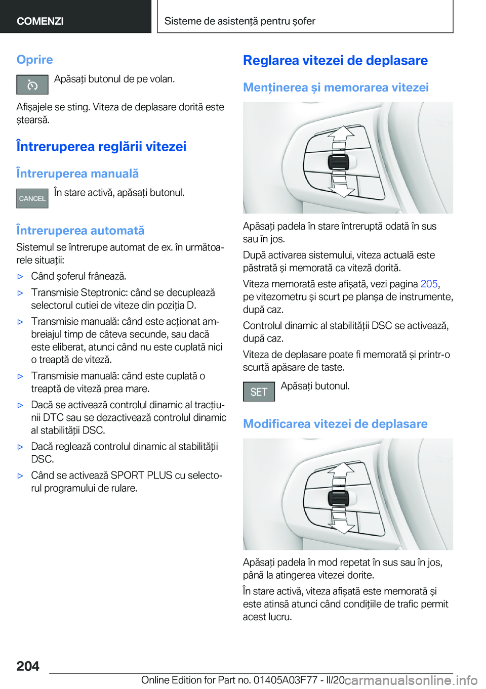 BMW 3 SERIES 2020  Ghiduri De Utilizare (in Romanian) �O�p�r�i�r�e�A�p�