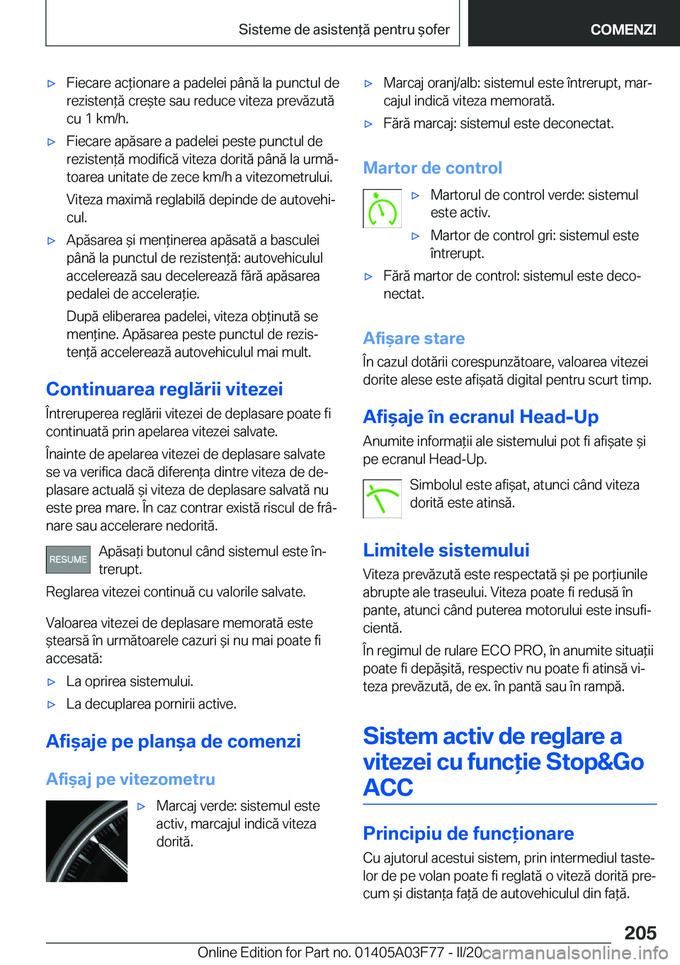 BMW 3 SERIES 2020  Ghiduri De Utilizare (in Romanian) 'x�F�i�e�c�a�r�e��a�c*�i�o�n�a�r�e��a��p�a�d�e�l�e�i��p�