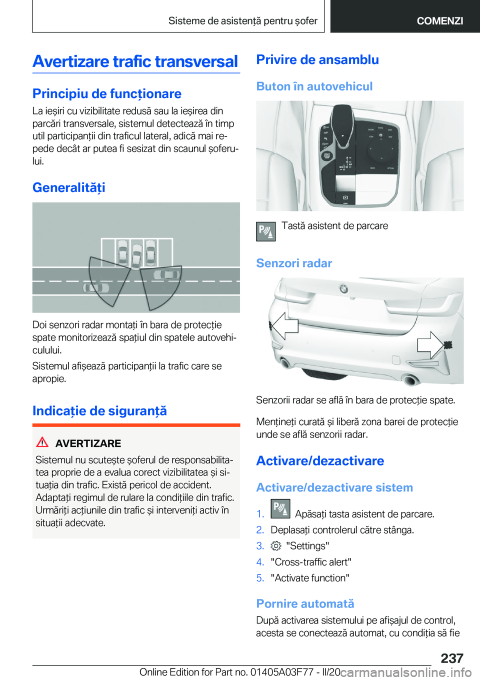 BMW 3 SERIES 2020  Ghiduri De Utilizare (in Romanian) �A�v�e�r�t�i�z�a�r�e��t�r�a�f�i�c��t�r�a�n�s�v�e�r�s�a�l
�P�r�i�n�c�i�p�i�u��d�e��f�u�n�c�i�o�n�a�r�e
�L�a��i�e&�i�r�i��c�u��v�i�z�i�b�i�l�i�t�a�t�e��r�e�d�u�s�