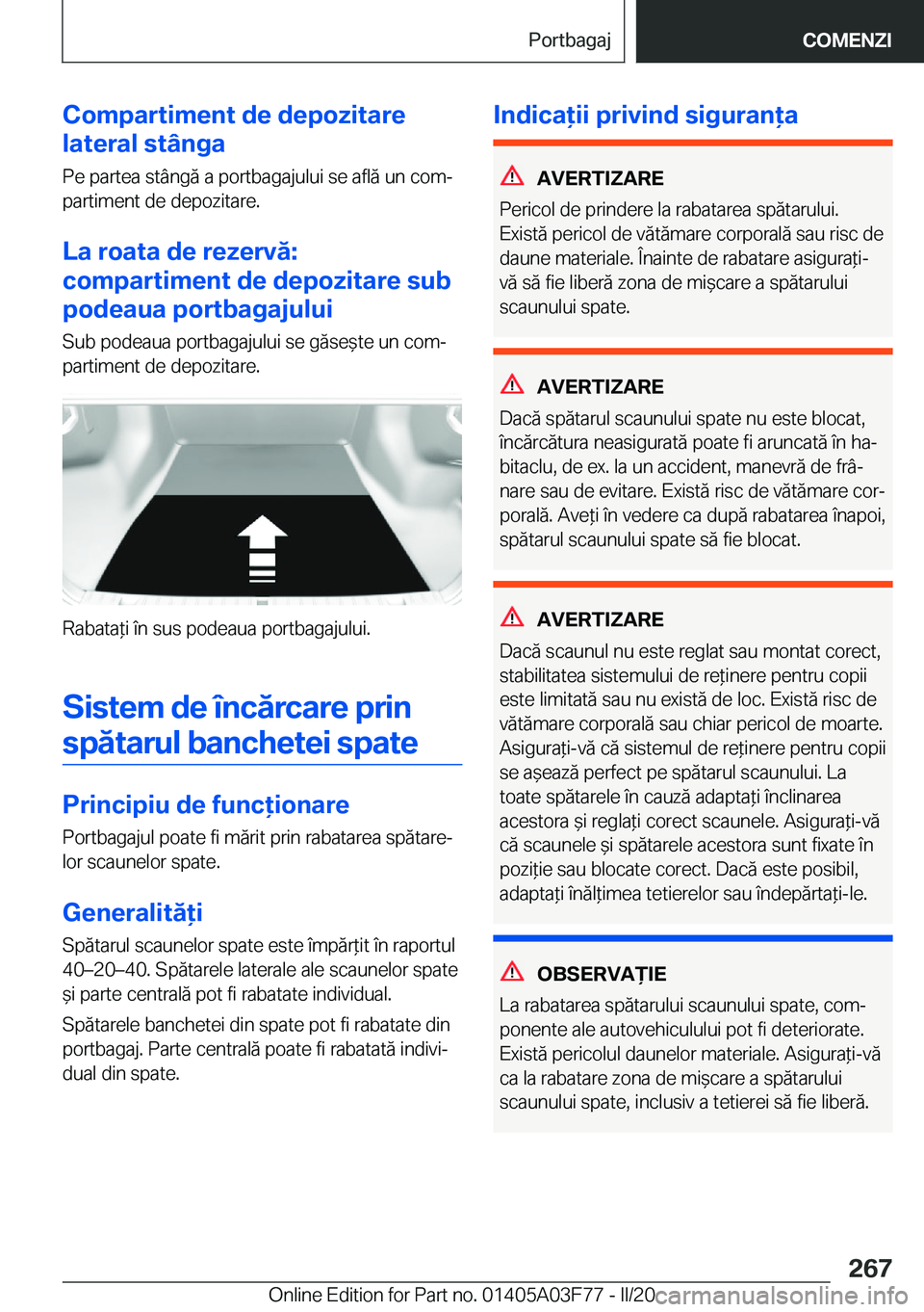 BMW 3 SERIES 2020  Ghiduri De Utilizare (in Romanian) �C�o�m�p�a�r�t�i�m�e�n�t��d�e��d�e�p�o�z�i�t�a�r�e
�l�a�t�e�r�a�l��s�t�