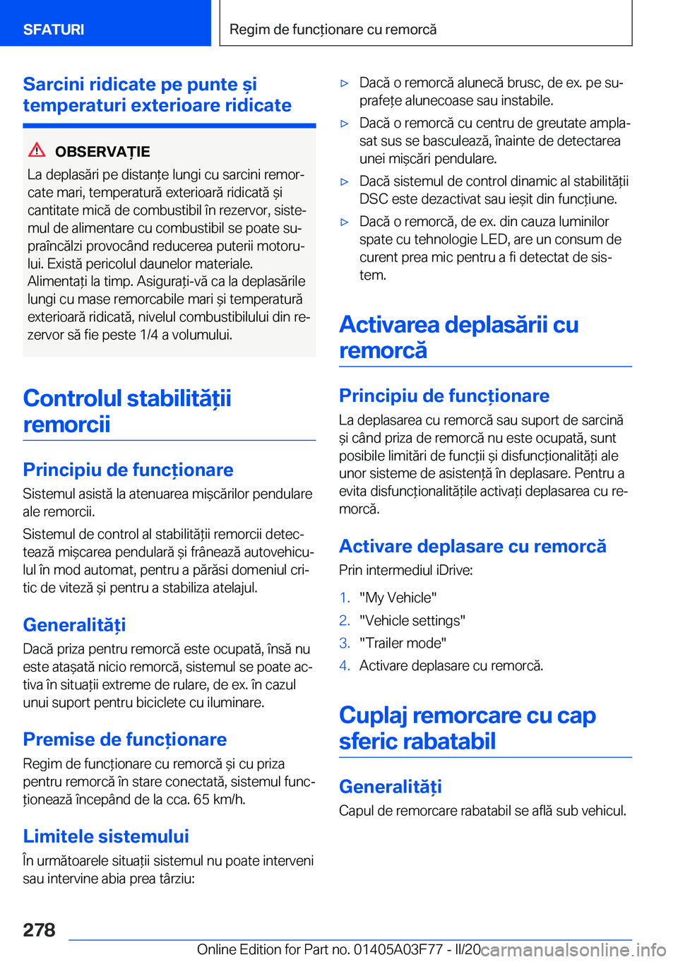 BMW 3 SERIES 2020  Ghiduri De Utilizare (in Romanian) �S�a�r�c�i�n�i��r�i�d�i�c�a�t�e��p�e��p�u�n�t�e�&�i
�t�e�m�p�e�r�a�t�u�r�i��e�x�t�e�r�i�o�a�r�e��r�i�d�i�c�a�t�e
�O�B�S�E�R�V�A)�I�E
�L�a��d�e�p�l�a�s�