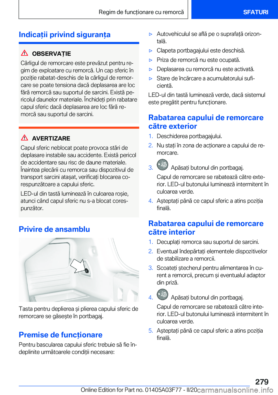 BMW 3 SERIES 2020  Ghiduri De Utilizare (in Romanian) �I�n�d�i�c�a�i�i��p�r�i�v�i�n�d��s�i�g�u�r�a�n�a
�O�B�S�E�R�V�A)�I�E
�C�