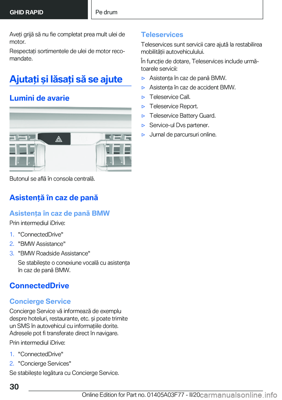 BMW 3 SERIES 2020  Ghiduri De Utilizare (in Romanian) �A�v�e*�i��g�r�i�j�