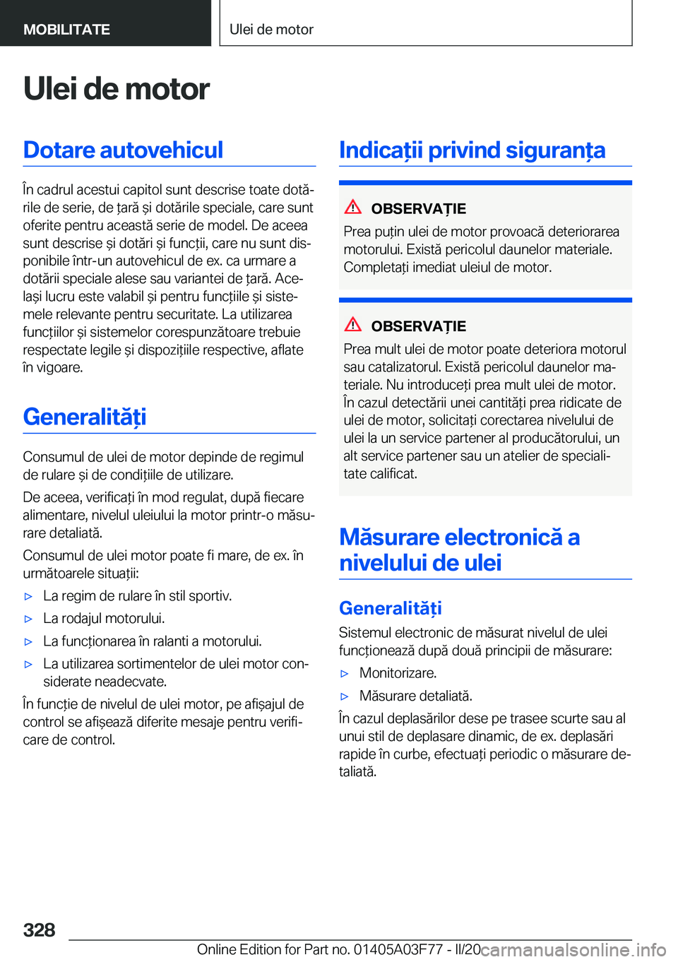 BMW 3 SERIES 2020  Ghiduri De Utilizare (in Romanian) �U�l�e�i��d�e��m�o�t�o�r�D�o�t�a�r�e��a�u�t�o�v�e�h�i�c�u�l
�