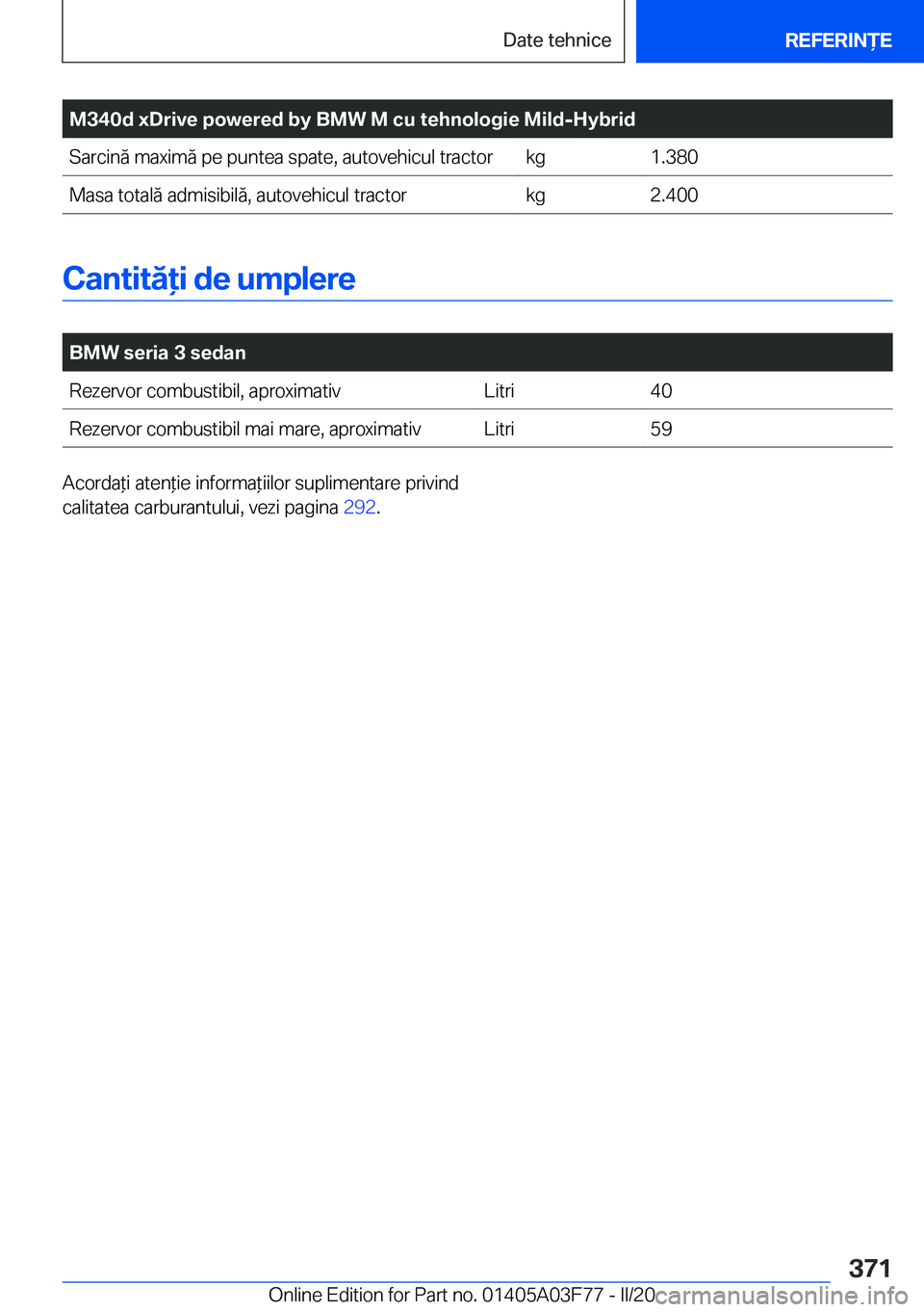 BMW 3 SERIES 2020  Ghiduri De Utilizare (in Romanian) �M�3�4�0�d��x�D�r�i�v�e��p�o�w�e�r�e�d��b�y��B�M�W��M��c�u��t�e�h�n�o�l�o�g�i�e��M�i�l�d�-�H�y�b�r�i�d�S�a�r�c�i�n�