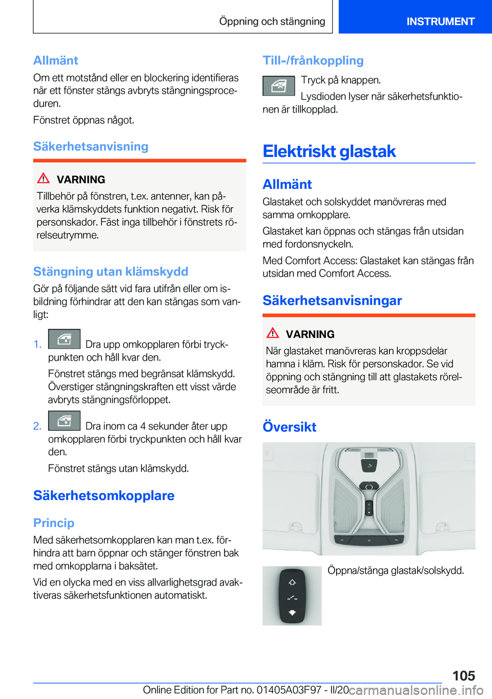 BMW 3 SERIES 2020  InstruktionsbÖcker (in Swedish) �A�l�l�m�ä�n�t
�O�m��e�t�t��m�o�t�s�t�å�n�d��e�l�l�e�r��e�n��b�l�o�c�k�e�r�i�n�g��i�d�e�n�t�i�f�i�e�r�a�s �n�ä�r��e�t�t��f�