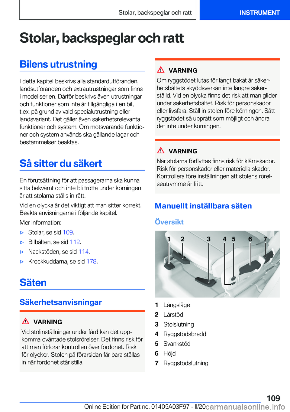BMW 3 SERIES 2020  InstruktionsbÖcker (in Swedish) �S�t�o�l�a�r�,��b�a�c�k�s�p�e�g�l�a�r��o�c�h��r�a�t�t�B�i�l�e�n�s��u�t�r�u�s�t�n�i�n�g
�I��d�e�t�t�a��k�a�p�i�t�e�l��b�e�s�k�r�i�v�s��a�l�l�a��s�t�a�n�d�a�r�d�u�t�f�