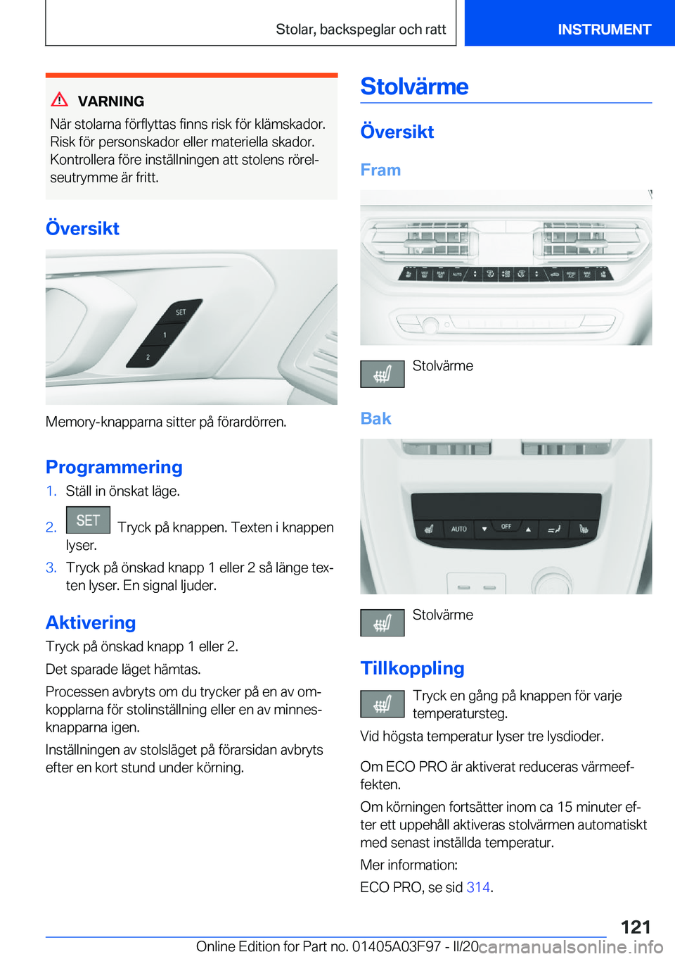 BMW 3 SERIES 2020  InstruktionsbÖcker (in Swedish) �V�A�R�N�I�N�G
�N�ä�r��s�t�o�l�a�r�n�a��f�