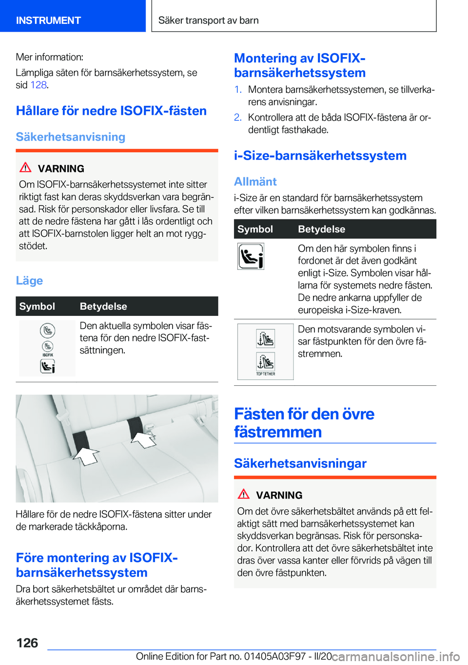 BMW 3 SERIES 2020  InstruktionsbÖcker (in Swedish) �M�e�r��i�n�f�o�r�m�a�t�i�o�n�:
�L�ä�m�p�l�i�g�a��s�ä�t�e�n��f�