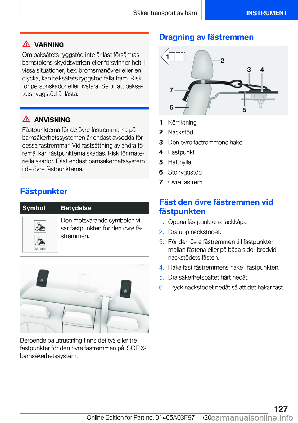 BMW 3 SERIES 2020  InstruktionsbÖcker (in Swedish) �V�A�R�N�I�N�G
�O�m��b�a�k�s�ä�t�e�t�s��r�y�g�g�s�t�