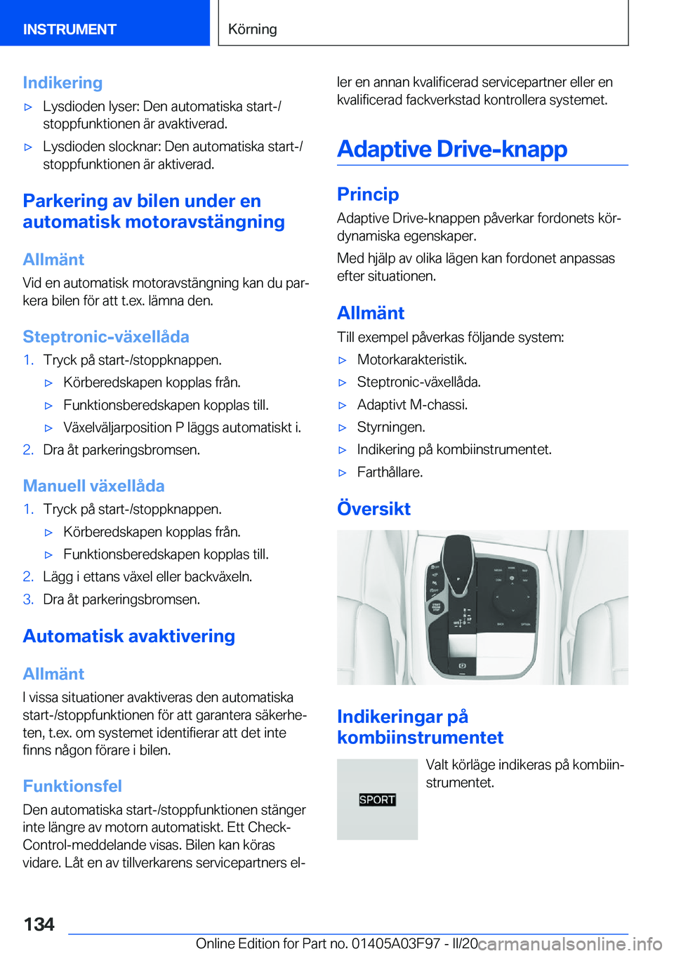BMW 3 SERIES 2020  InstruktionsbÖcker (in Swedish) �I�n�d�i�k�e�r�i�n�g'x�L�y�s�d�i�o�d�e�n��l�y�s�e�r�:��D�e�n��a�u�t�o�m�a�t�i�s�k�a��s�t�a�r�t�-�/
�s�t�o�p�p�f�u�n�k�t�i�o�n�e�n��ä�r��a�v�a�k�t�i�v�e�r�a�d�.'x�L�y�s�d�i�o�d�e�n��s�l