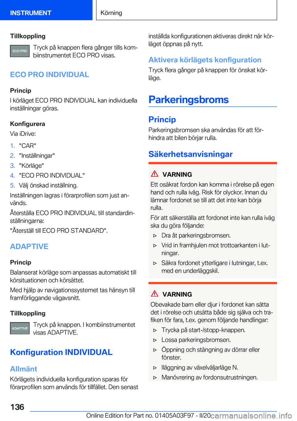 BMW 3 SERIES 2020  InstruktionsbÖcker (in Swedish) �T�i�l�l�k�o�p�p�l�i�n�g�T�r�y�c�k��p�å��k�n�a�p�p�e�n��f�l�e�r�a��g�å�n�g�e�r��t�i�l�l�s��k�o�mj�b�i�i�n�s�t�r�u�m�e�n�t�e�t��E�C�O��P�R�O��v�i�s�a�s�.
�E�C�O��P�R�O��I�N�D�I�V�I�D�U�A�
