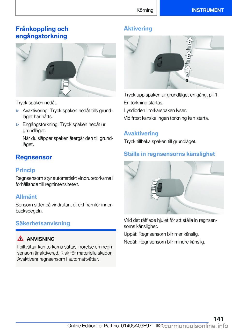 BMW 3 SERIES 2020  InstruktionsbÖcker (in Swedish) �F�r�å�n�k�o�p�p�l�i�n�g��o�c�h
�e�n�g�å�n�g�s�t�o�r�k�n�i�n�g
�T�r�y�c�k��s�p�a�k�e�n��n�e�d�å�t�.
'x�A�v�a�k�t�i�v�e�r�i�n�g�:��T�r�y�c�k��s�p�a�k�e�n��n�e�d�å�t��t�i�l�l�s��g�r�u�n�