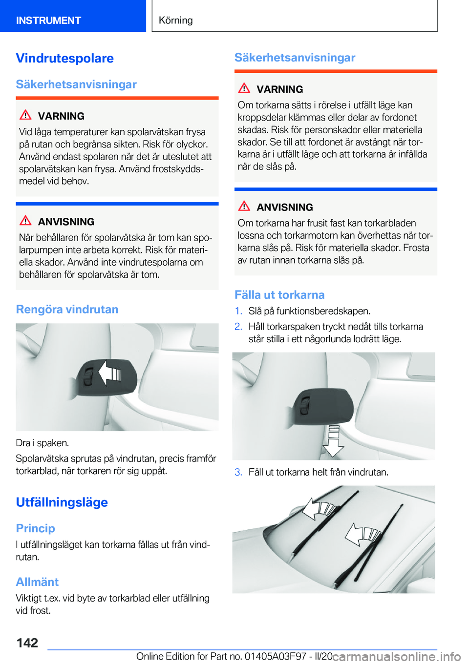 BMW 3 SERIES 2020  InstruktionsbÖcker (in Swedish) �V�i�n�d�r�u�t�e�s�p�o�l�a�r�e�S�ä�k�e�r�h�e�t�s�a�n�v�i�s�n�i�n�g�a�r
�V�A�R�N�I�N�G
�V�i�d��l�å�g�a��t�e�m�p�e�r�a�t�u�r�e�r��k�a�n��s�p�o�l�a�r�v�ä�t�s�k�a�n��f�r�y�s�a
�p�å��r�u�t�a�n��