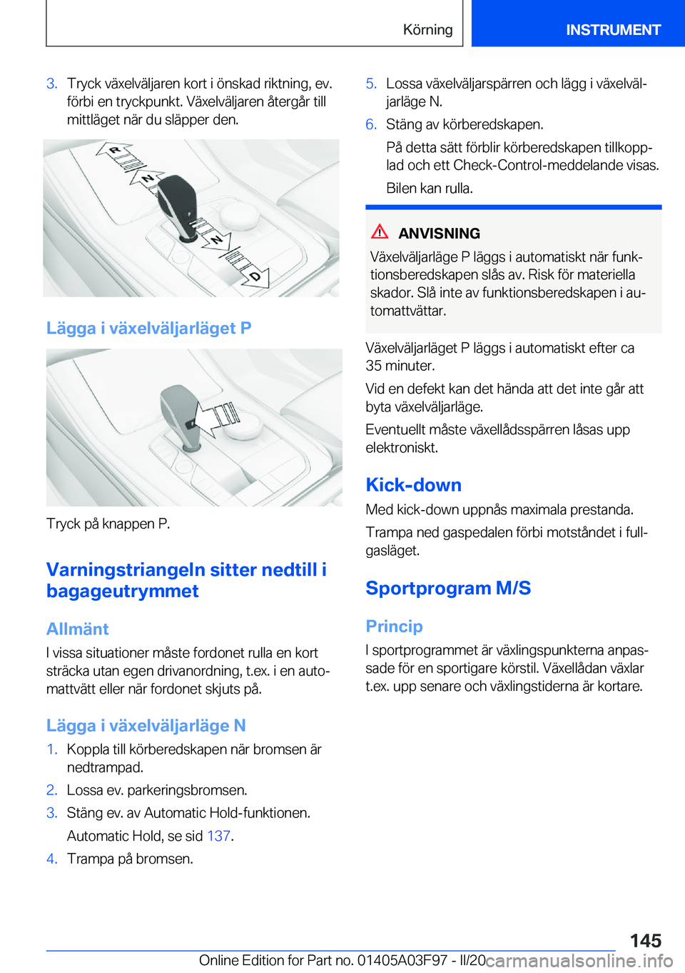 BMW 3 SERIES 2020  InstruktionsbÖcker (in Swedish) �3�.�T�r�y�c�k��v�ä�x�e�l�v�ä�l�j�a�r�e�n��k�o�r�t��i��