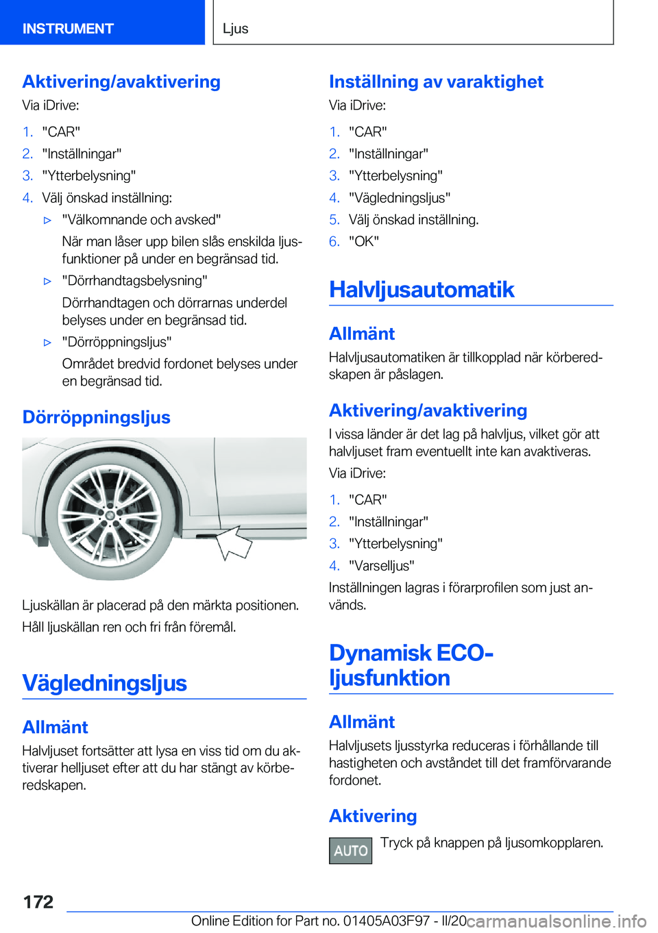 BMW 3 SERIES 2020  InstruktionsbÖcker (in Swedish) �A�k�t�i�v�e�r�i�n�g�/�a�v�a�k�t�i�v�e�r�i�n�g�V�i�a��i�D�r�i�v�e�:�1�.��C�A�R��2�.��I�n�s�t�ä�l�l�n�i�n�g�a�r��3�.��Y�t�t�e�r�b�e�l�y�s�n�i�n�g��4�.�V�ä�l�j��