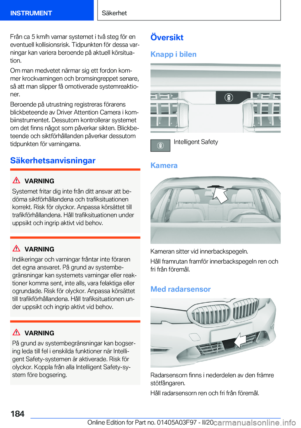 BMW 3 SERIES 2020  InstruktionsbÖcker (in Swedish) �F�r�å�n��c�a��5��k�m�/�h��v�a�r�n�a�r��s�y�s�t�e�m�e�t��i��t�v�å��s�t�e�g��f�