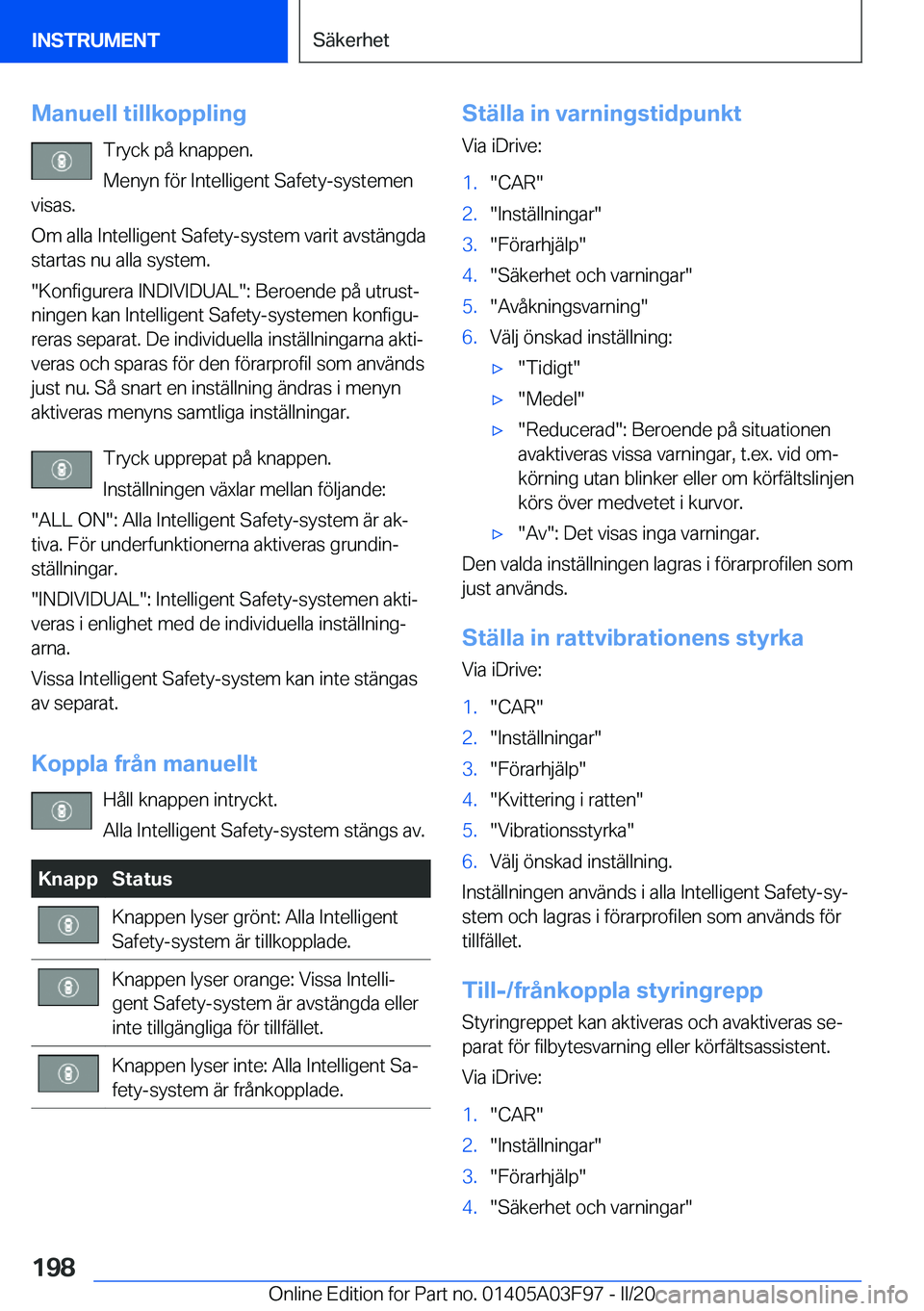 BMW 3 SERIES 2020  InstruktionsbÖcker (in Swedish) �M�a�n�u�e�l�l��t�i�l�l�k�o�p�p�l�i�n�g�T�r�y�c�k��p�å��k�n�a�p�p�e�n�.
�M�e�n�y�n��f�