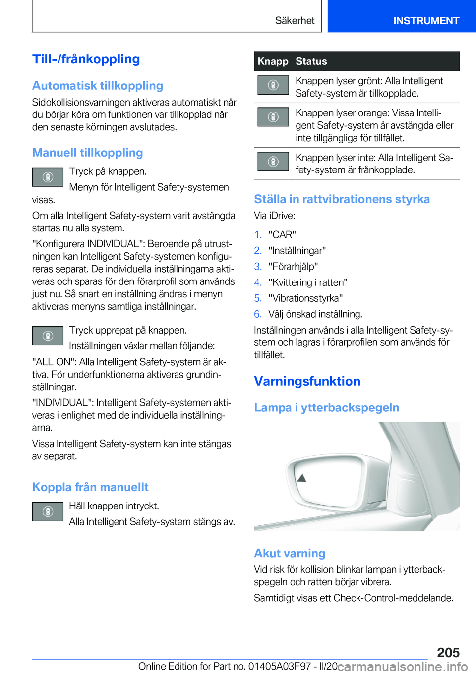 BMW 3 SERIES 2020  InstruktionsbÖcker (in Swedish) �T�i�l�l�-�/�f�r�å�n�k�o�p�p�l�i�n�g�A�u�t�o�m�a�t�i�s�k��t�i�l�l�k�o�p�p�l�i�n�g
�S�i�d�o�k�o�l�l�i�s�i�o�n�s�v�a�r�n�i�n�g�e�n��a�k�t�i�v�e�r�a�s��a�u�t�o�m�a�t�i�s�k�t��n�ä�r
�d�u��b�