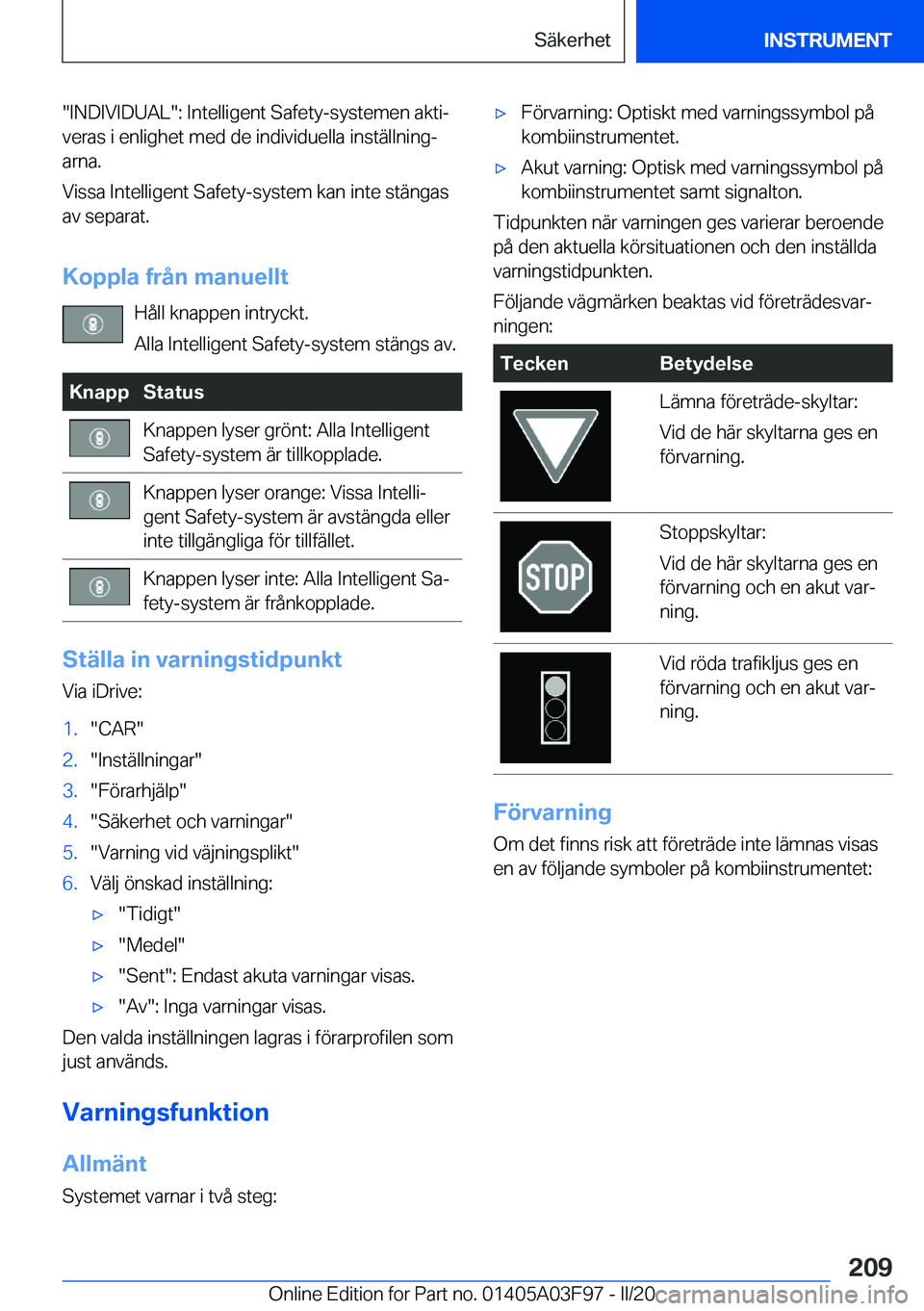 BMW 3 SERIES 2020  InstruktionsbÖcker (in Swedish) ��I�N�D�I�V�I�D�U�A�L��:��I�n�t�e�l�l�i�g�e�n�t��S�a�f�e�t�y�-�s�y�s�t�e�m�e�n��a�k�t�ij�v�e�r�a�s��i��e�n�l�i�g�h�e�t��m�e�d��d�e��i�n�d�i�v�i�d�u�e�l�l�a��i�n�s�t�ä�l�l�n�i�n�gj�a�r�n�