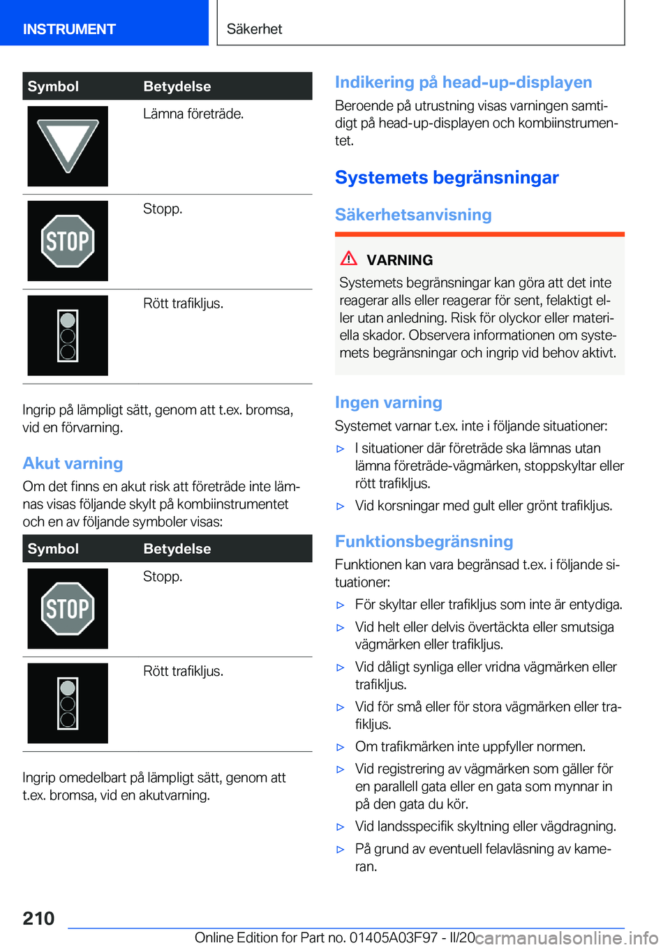 BMW 3 SERIES 2020  InstruktionsbÖcker (in Swedish) �S�y�m�b�o�l�B�e�t�y�d�e�l�s�e�L�ä�m�n�a��f�