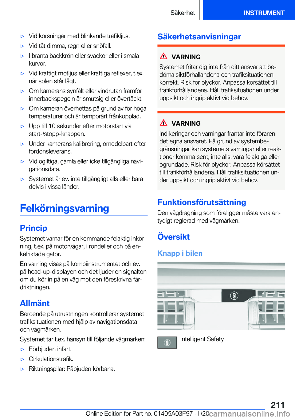 BMW 3 SERIES 2020  InstruktionsbÖcker (in Swedish) 'x�V�i�d��k�o�r�s�n�i�n�g�a�r��m�e�d��b�l�i�n�k�a�n�d�e��t�r�a�f�i�k�l�j�u�s�.'x�V�i�d��t�ä�t��d�i�m�m�a�,��r�e�g�n��e�l�l�e�r��s�n�