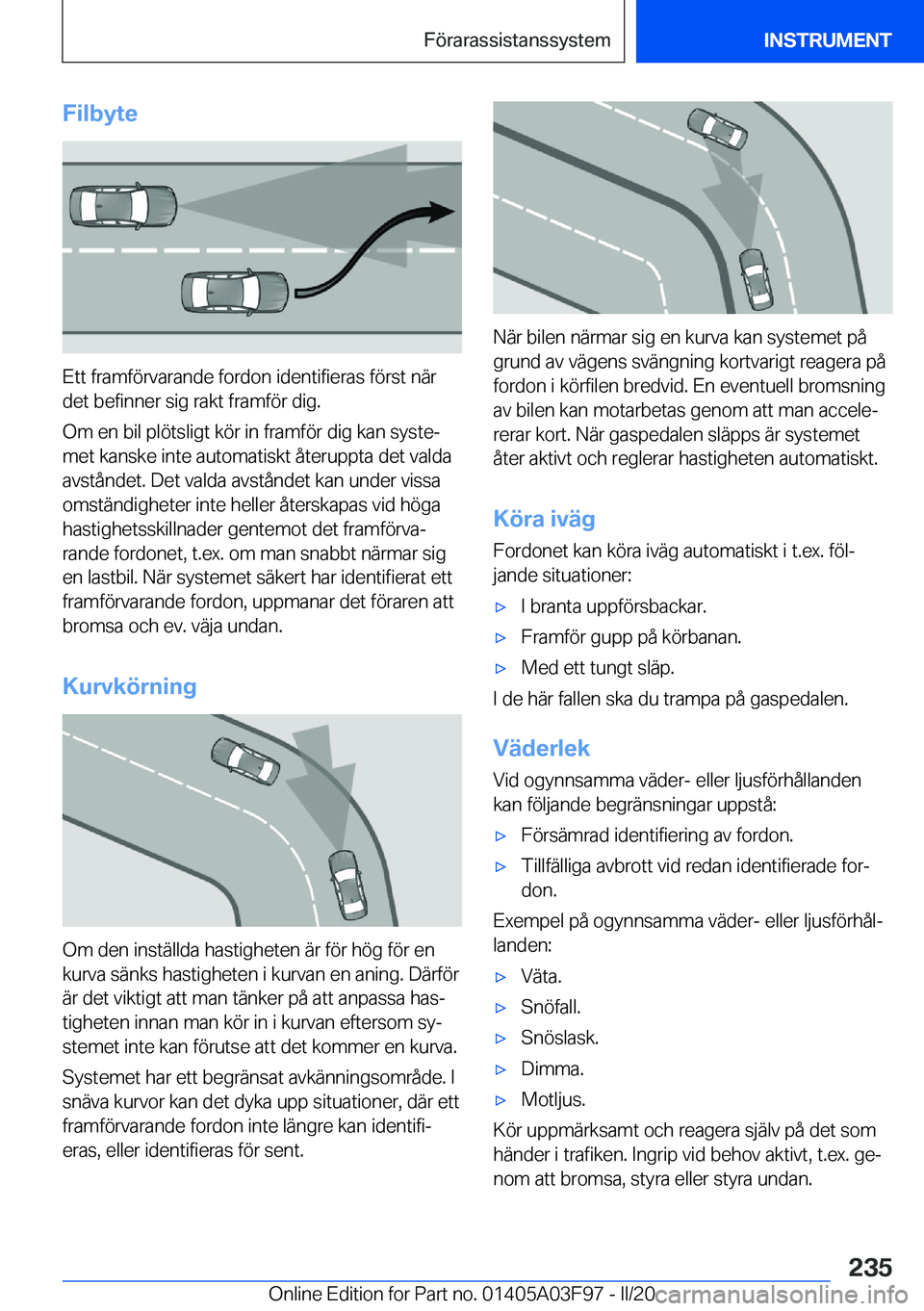 BMW 3 SERIES 2020  InstruktionsbÖcker (in Swedish) �F�i�l�b�y�t�e
�E�t�t��f�r�a�m�f�
