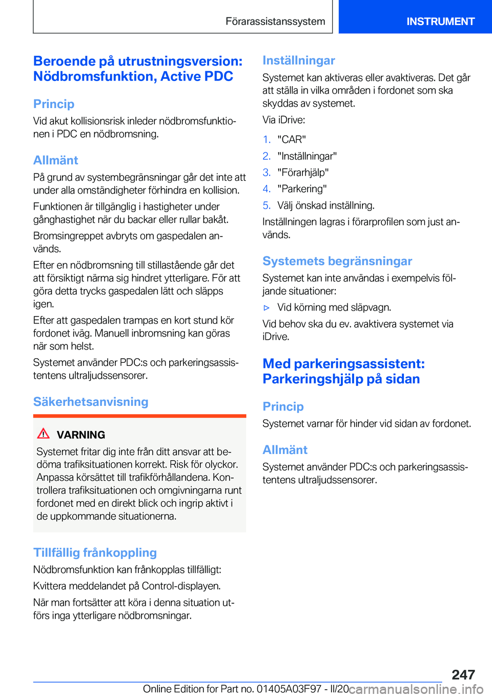BMW 3 SERIES 2020  InstruktionsbÖcker (in Swedish) �B�e�r�o�e�n�d�e��p�å��u�t�r�u�s�t�n�i�n�g�s�v�e�r�s�i�o�n�:
�N�