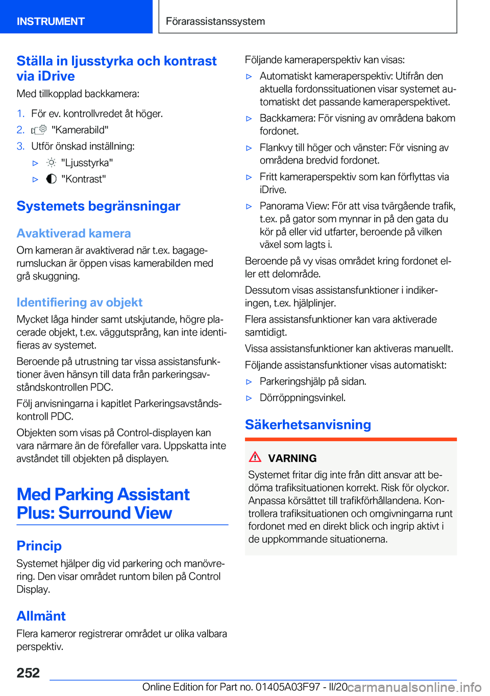 BMW 3 SERIES 2020  InstruktionsbÖcker (in Swedish) �S�t�ä�l�l�a��i�n��l�j�u�s�s�t�y�r�k�a��o�c�h��k�o�n�t�r�a�s�t
�v�i�a��i�D�r�i�v�e
�M�e�d��t�i�l�l�k�o�p�p�l�a�d��b�a�c�k�k�a�m�e�r�a�:�1�.�F�