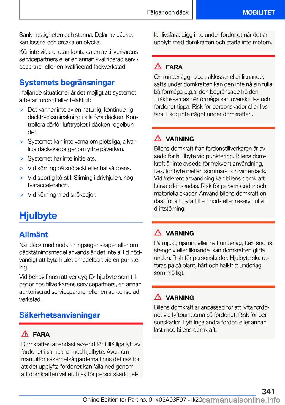 BMW 3 SERIES 2020  InstruktionsbÖcker (in Swedish) �S�ä�n�k��h�a�s�t�i�g�h�e�t�e�n��o�c�h��s�t�a�n�n�a�.��D�e�l�a�r��a�v��d�ä�c�k�e�t
�k�a�n��l�o�s�s�n�a��o�c�h��o�r�s�a�k�a��e�n��o�l�y�c�k�a�.
�K�
