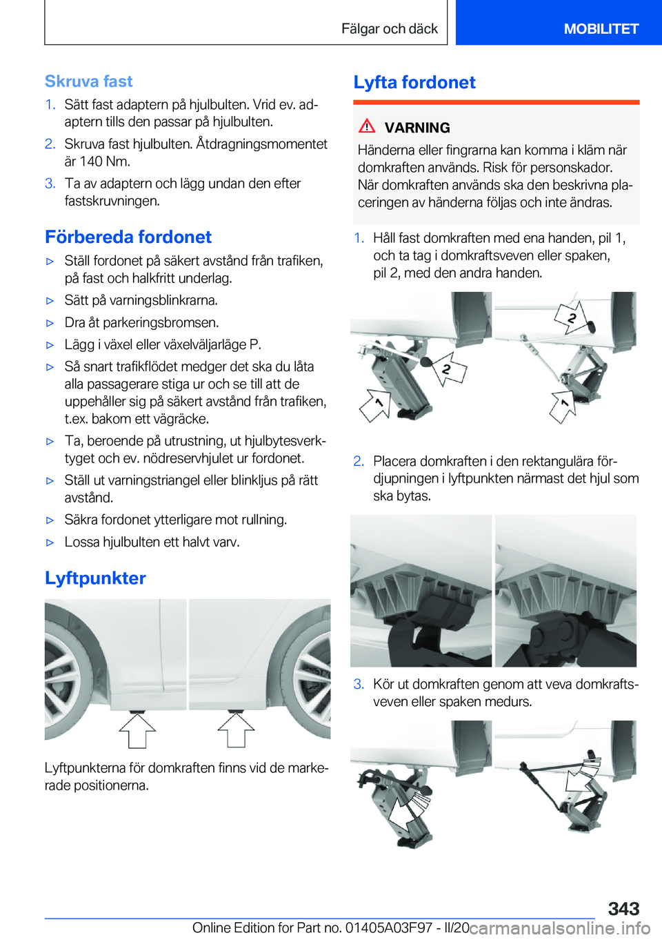 BMW 3 SERIES 2020  InstruktionsbÖcker (in Swedish) �S�k�r�u�v�a��f�a�s�t�1�.�S�ä�t�t��f�a�s�t��a�d�a�p�t�e�r�n��p�å��h�j�u�l�b�u�l�t�e�n�.��V�r�i�d��e�v�.��a�dj
�a�p�t�e�r�n��t�i�l�l�s��d�e�n��p�a�s�s�a�r��p�å��h�j�u�l�b�u�l�t�e�n�.�2