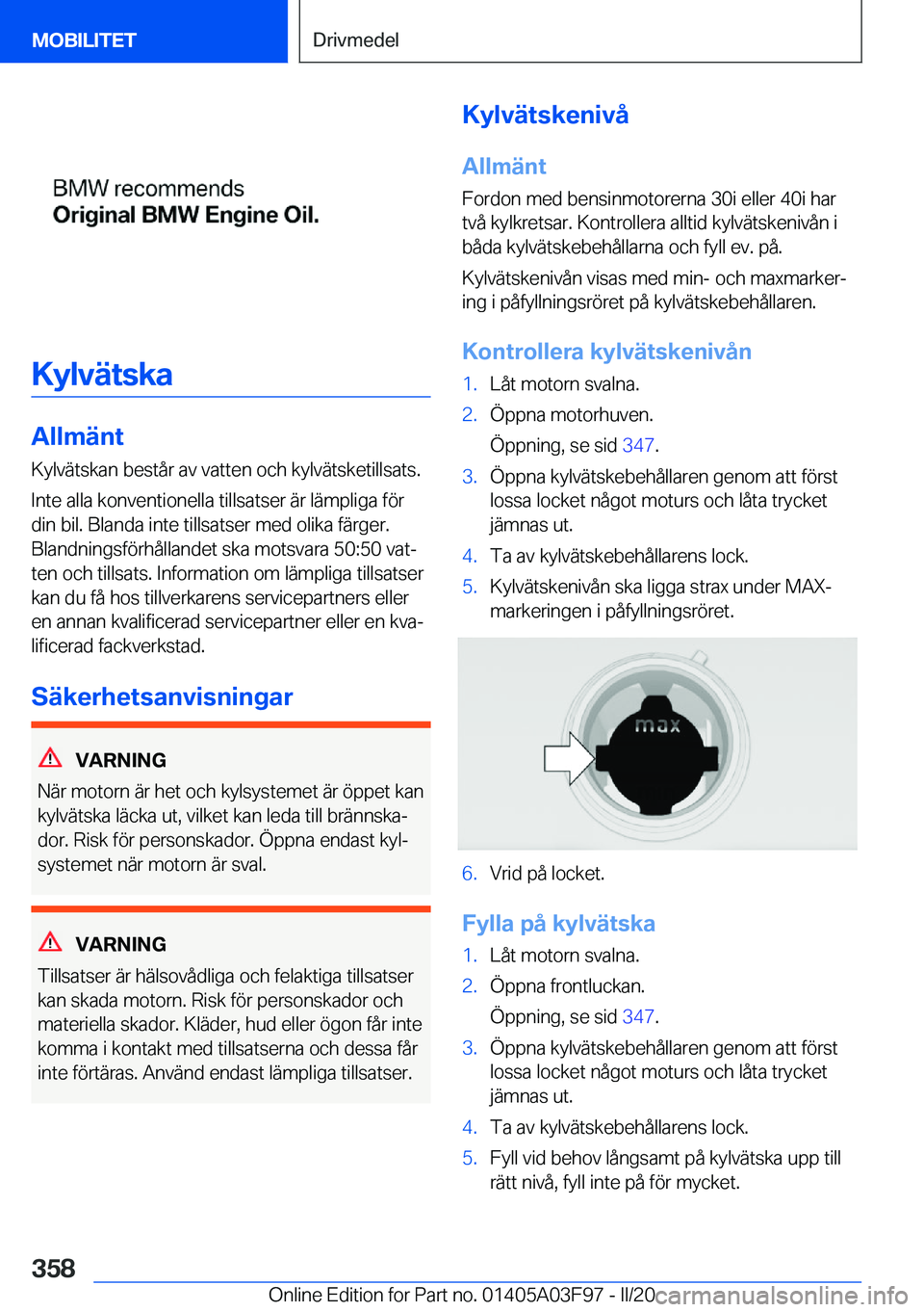 BMW 3 SERIES 2020  InstruktionsbÖcker (in Swedish) �K�y�l�v�ä�t�s�k�a
�A�l�l�m�ä�n�t
�K�y�l�v�ä�t�s�k�a�n��b�e�s�t�å�r��a�v��v�a�t�t�e�n��o�c�h��k�y�l�v�ä�t�s�k�e�t�i�l�l�s�a�t�s�.
�I�n�t�e��a�l�l�a��k�o�n�v�e�n�t�i�o�n�e�l�l�a��t�i�l�l�s