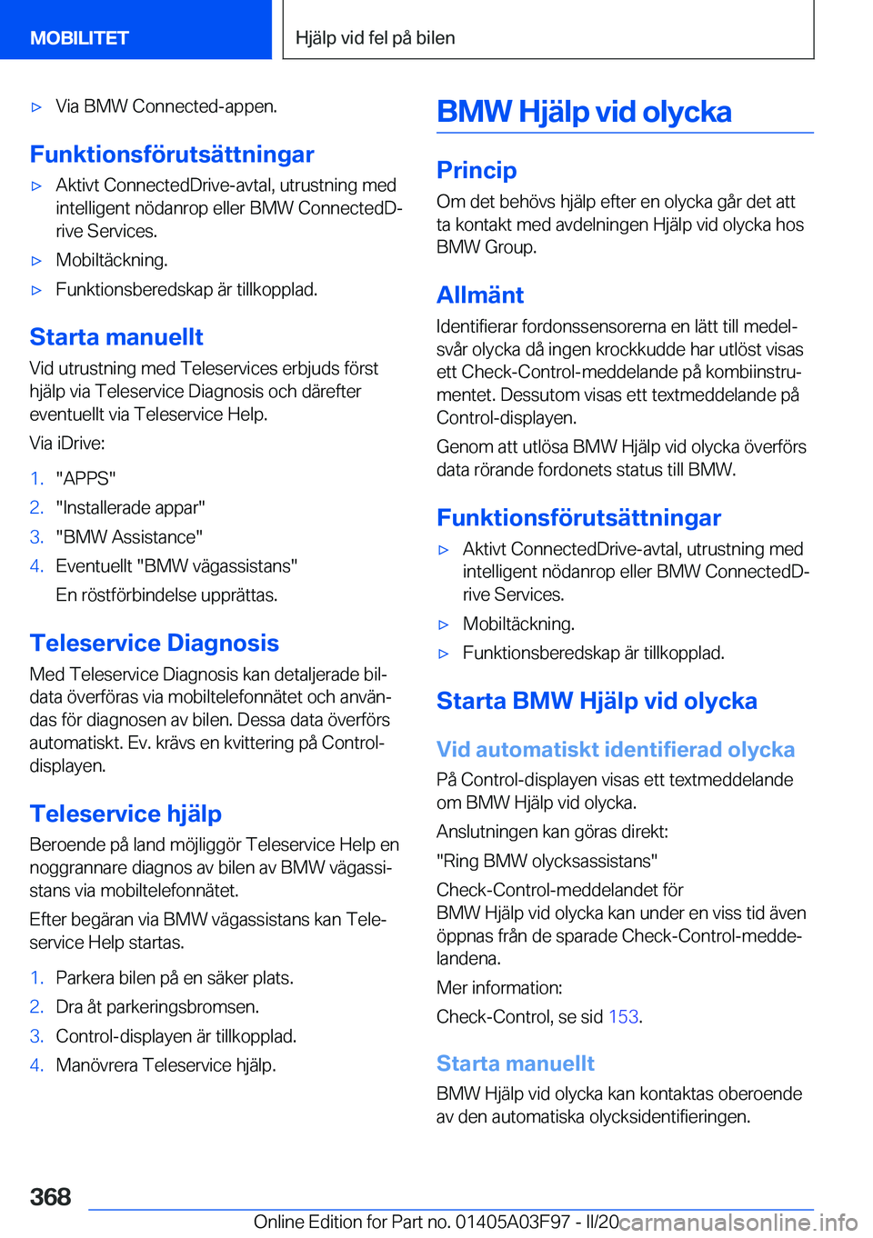 BMW 3 SERIES 2020  InstruktionsbÖcker (in Swedish) 'x�V�i�a��B�M�W��C�o�n�n�e�c�t�e�d�-�a�p�p�e�n�.
�F�u�n�k�t�i�o�n�s�f�