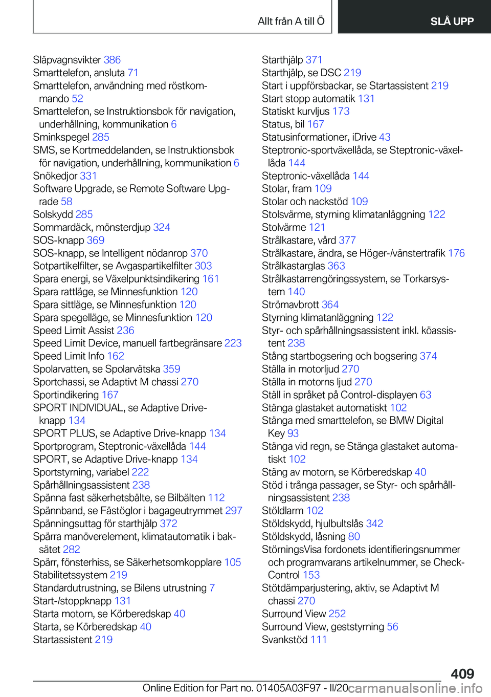 BMW 3 SERIES 2020  InstruktionsbÖcker (in Swedish) �S�l�ä�p�v�a�g�n�s�v�i�k�t�e�r��3�8�6�
�S�m�a�r�t�t�e�l�e�f�o�n�,��a�n�s�l�u�t�a� �7�1�
�S�m�a�r�t�t�e�l�e�f�o�n�,��a�n�v�ä�n�d�n�i�n�g��m�e�d��r�