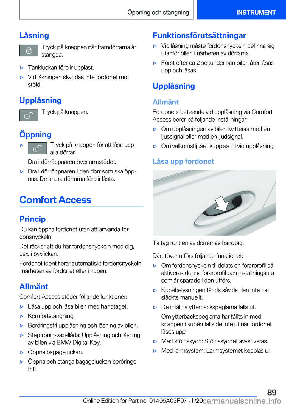 BMW 3 SERIES 2020  InstruktionsbÖcker (in Swedish) �L�å�s�n�i�n�g�T�r�y�c�k��p�å��k�n�a�p�p�e�n��n�ä�r��f�r�a�m�d�