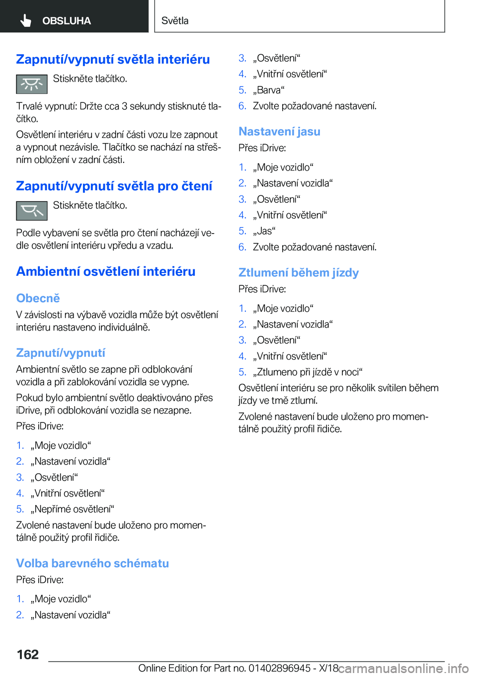 BMW 3 SERIES 2019  Návod na použití (in Czech) �Z�a�p�n�u�t�
