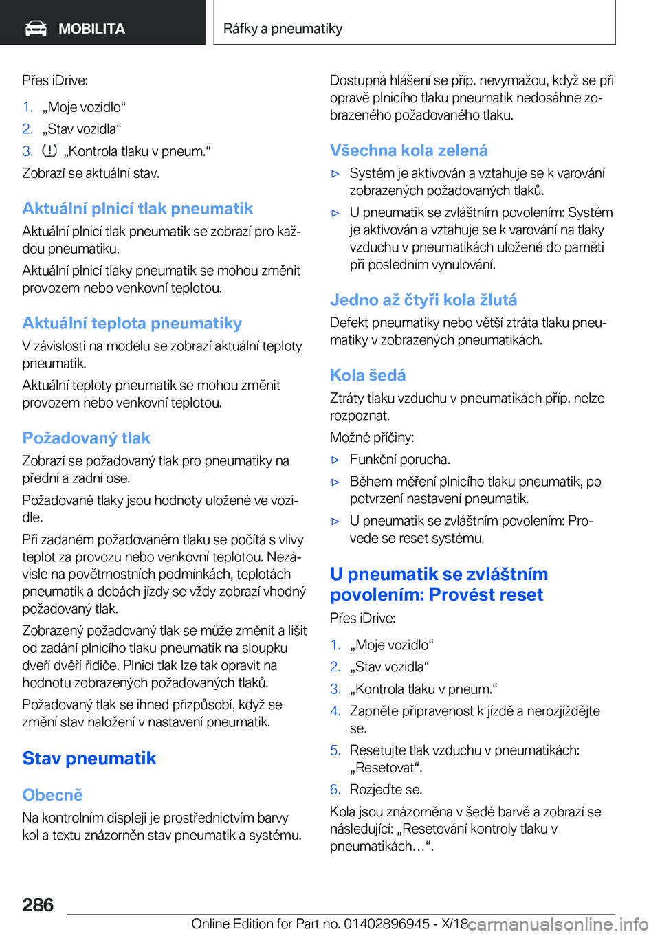 BMW 3 SERIES 2019  Návod na použití (in Czech) �P�e�s��i�D�r�i�v�e�:�1�.x�M�o�j�e��v�o�z�i�d�l�ov�2�.x�S�t�a�v��v�o�z�i�d�l�av�3�.��x�K�o�n�t�r�o�l�a��t�l�a�k�u��v��p�n�e�u�m�.v
�Z�o�b�r�a�z�