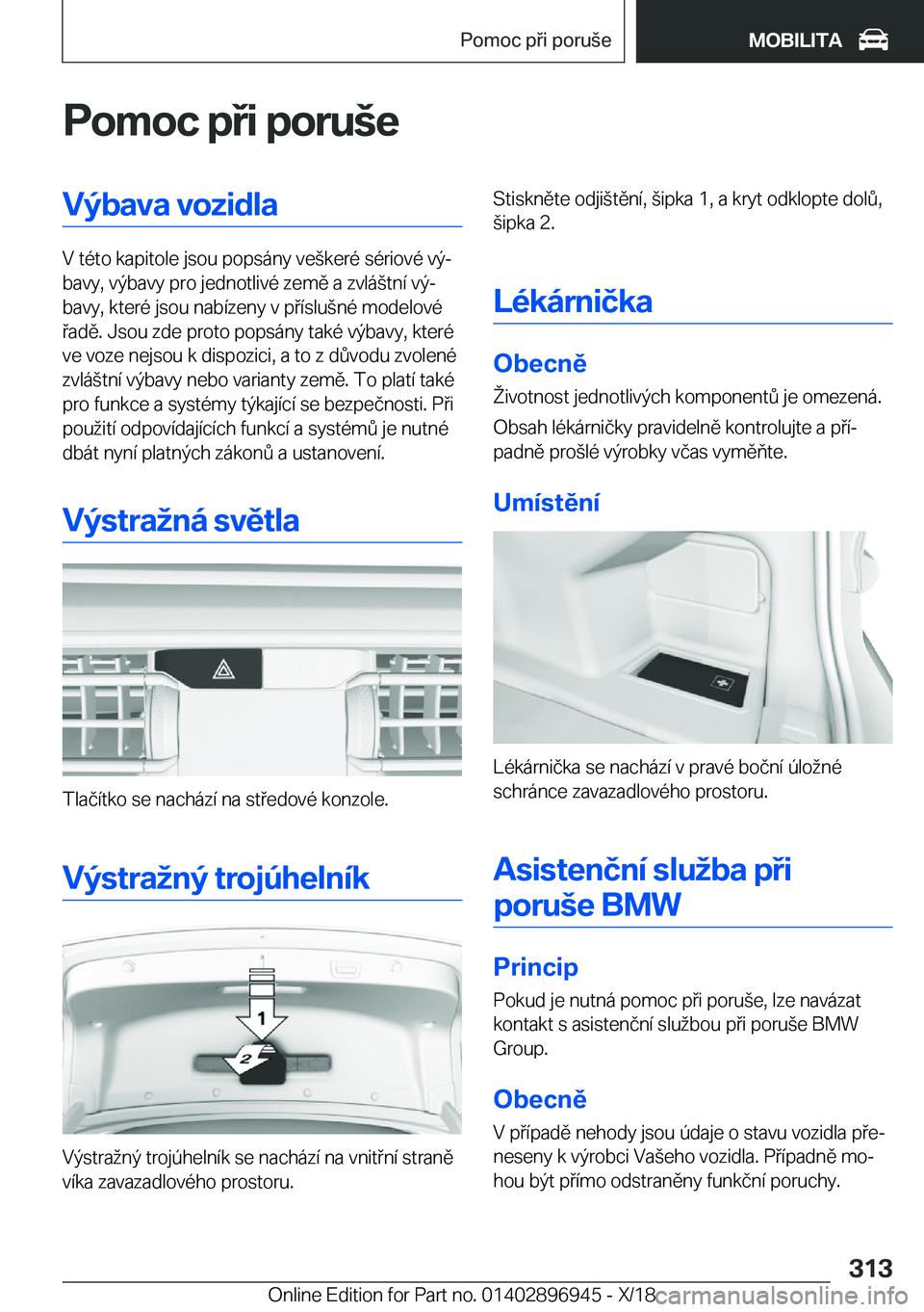 BMW 3 SERIES 2019  Návod na použití (in Czech) �P�o�m�o�c��p�i��p�o�r�u	�e�V�