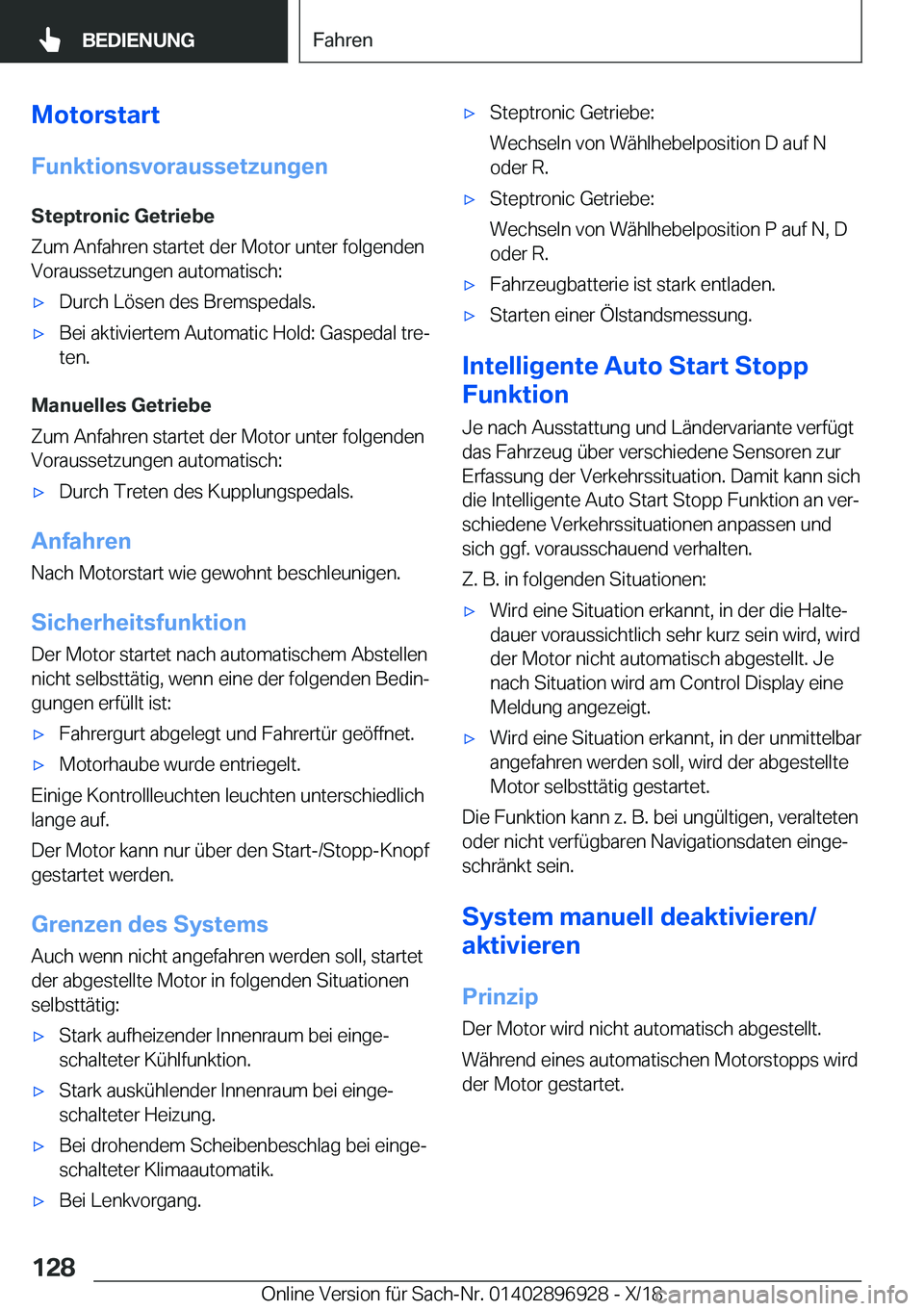 BMW 3 SERIES 2019  Betriebsanleitungen (in German) �M�o�t�o�r�s�t�a�r�t
�F�u�n�k�t�i�o�n�s�v�o�r�a�u�s�s�e�t�z�u�n�g�e�n
�S�t�e�p�t�r�o�n�i�c��G�e�t�r�i�e�b�e
�Z�u�m��A�n�f�a�h�r�e�n��s�t�a�r�t�e�t��d�e�r��M�o�t�o�r��u�n�t�e�r��f�o�l�g�e�n�d�e�