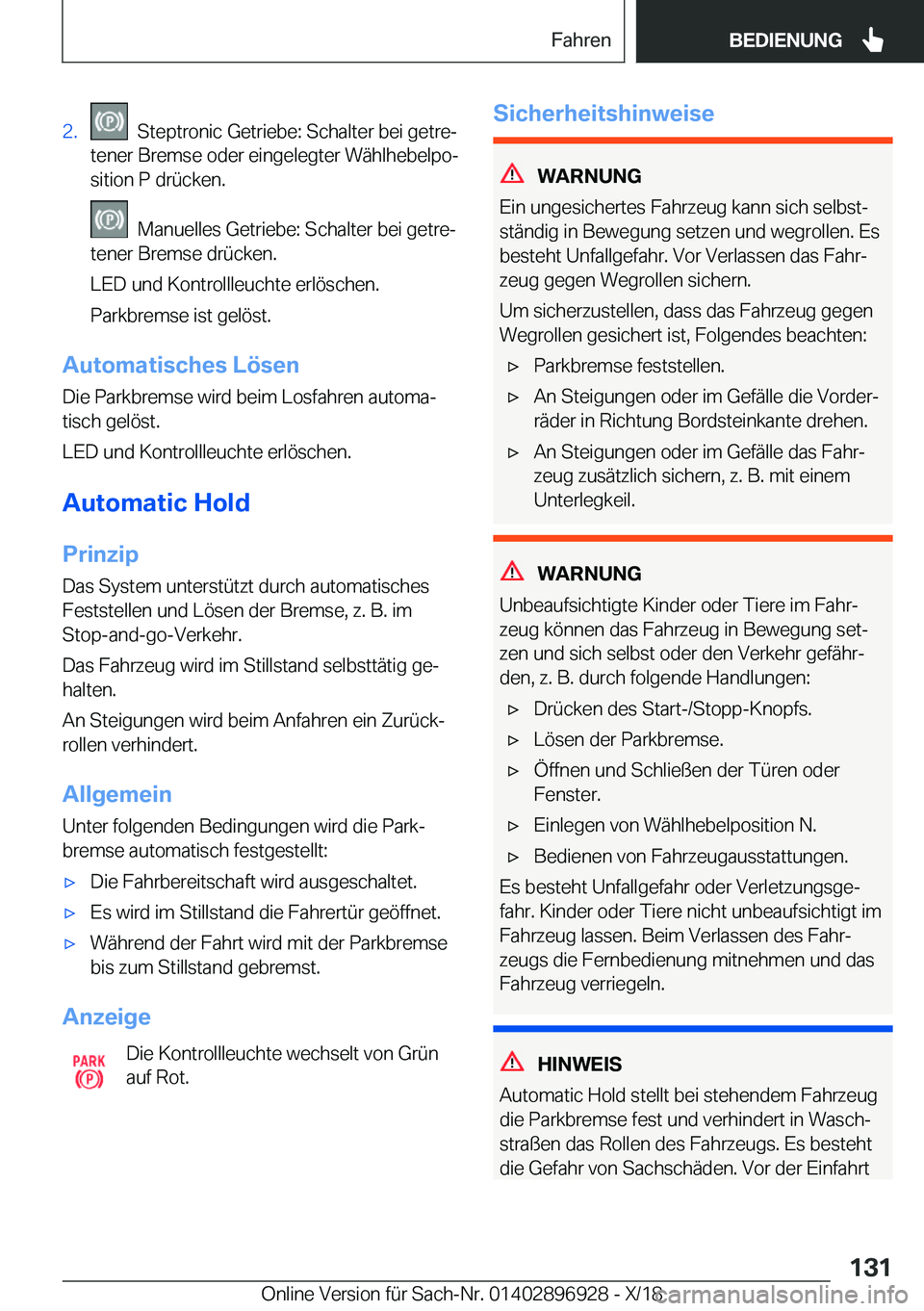BMW 3 SERIES 2019  Betriebsanleitungen (in German) �2�.���S�t�e�p�t�r�o�n�i�c��G�e�t�r�i�e�b�e�:��S�c�h�a�l�t�e�r��b�e�i��g�e�t�r�ej
�t�e�n�e�r��B�r�e�m�s�e��o�d�e�r��e�i�n�g�e�l�e�g�t�e�r��W�