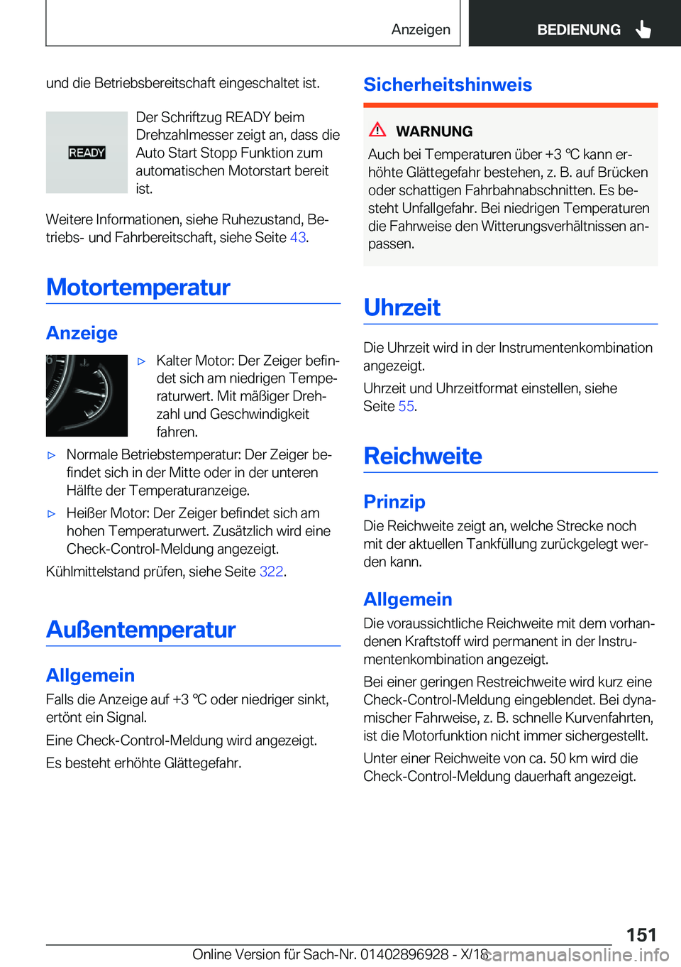 BMW 3 SERIES 2019  Betriebsanleitungen (in German) �u�n�d��d�i�e��B�e�t�r�i�e�b�s�b�e�r�e�i�t�s�c�h�a�f�t��e�i�n�g�e�s�c�h�a�l�t�e�t��i�s�t�.�D�e�r��S�c�h�r�i�f�t�z�u�g��R�E�A�D�Y��b�e�i�m
�D�r�e�h�z�a�h�l�m�e�s�s�e�r��z�e�i�g�t��a�n�,��d�a�
