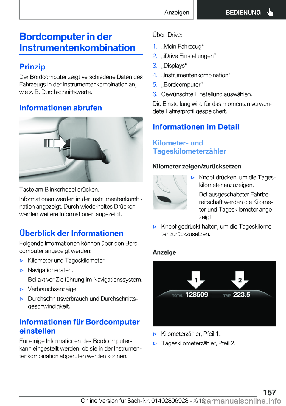 BMW 3 SERIES 2019  Betriebsanleitungen (in German) �B�o�r�d�c�o�m�p�u�t�e�r��i�n��d�e�r
�I�n�s�t�r�u�m�e�n�t�e�n�k�o�m�b�i�n�a�t�i�o�n
�P�r�i�n�z�i�p
�D�e�r��B�o�r�d�c�o�m�p�u�t�e�r��z�e�i�g�t��v�e�r�s�c�h�i�e�d�e�n�e��D�a�t�e�n��d�e�s �F�a�h�r