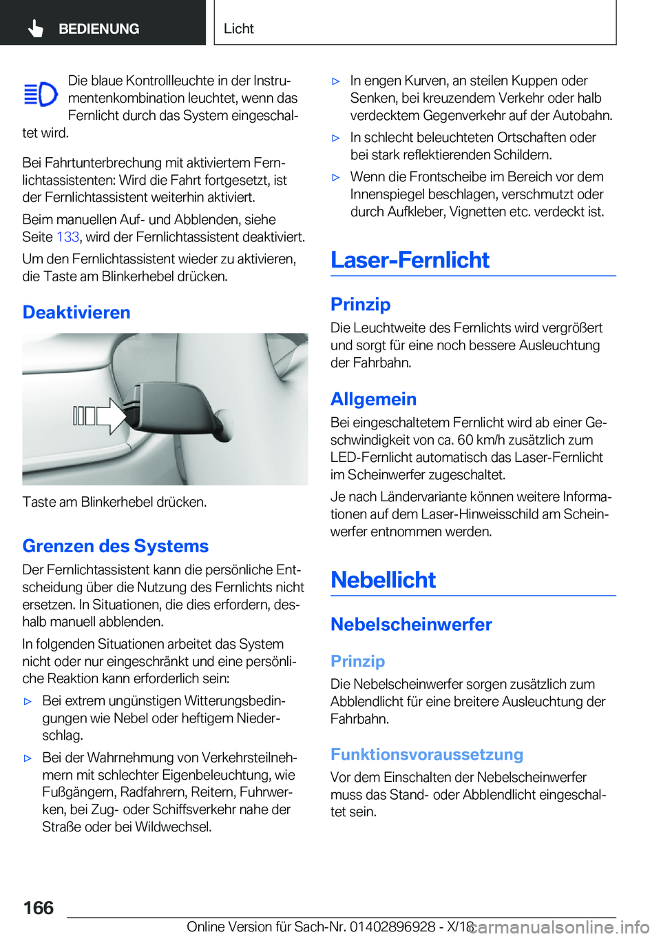 BMW 3 SERIES 2019  Betriebsanleitungen (in German) �D�i�e��b�l�a�u�e��K�o�n�t�r�o�l�l�l�e�u�c�h�t�e��i�n��d�e�r��I�n�s�t�r�uj
�m�e�n�t�e�n�k�o�m�b�i�n�a�t�i�o�n��l�e�u�c�h�t�e�t�,��w�e�n�n��d�a�s
�F�e�r�n�l�i�c�h�t��d�u�r�c�h��d�a�s��S�y�s