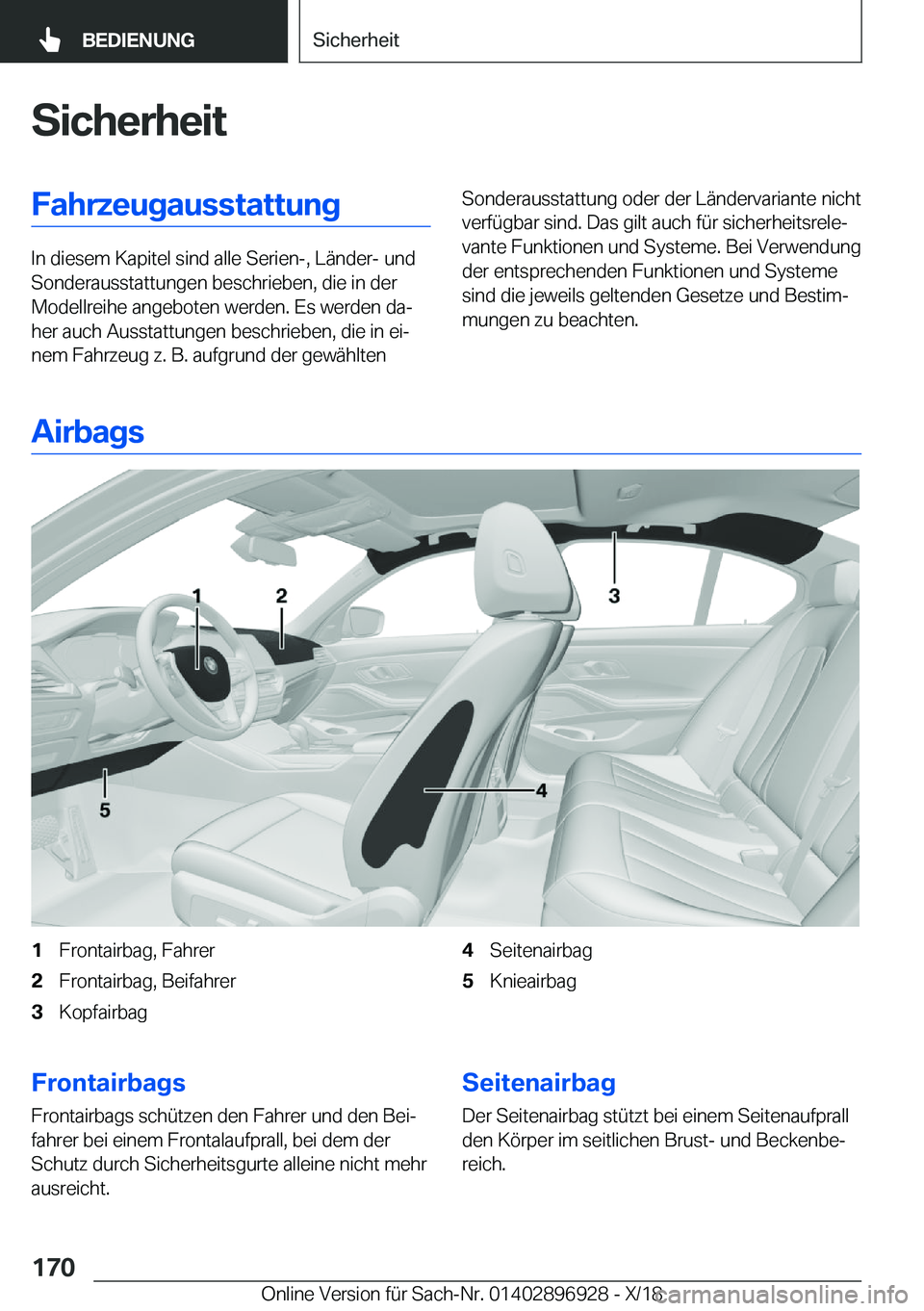 BMW 3 SERIES 2019  Betriebsanleitungen (in German) �S�i�c�h�e�r�h�e�i�t�F�a�h�r�z�e�u�g�a�u�s�s�t�a�t�t�u�n�g
�I�n��d�i�e�s�e�m��K�a�p�i�t�e�l��s�i�n�d��a�l�l�e��S�e�r�i�e�n�-�,��L�